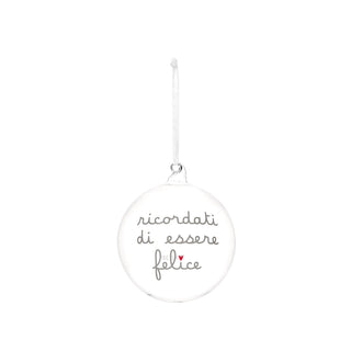 Simple Day Glass Christmas Bauble Remember to Be Happy D12 cm